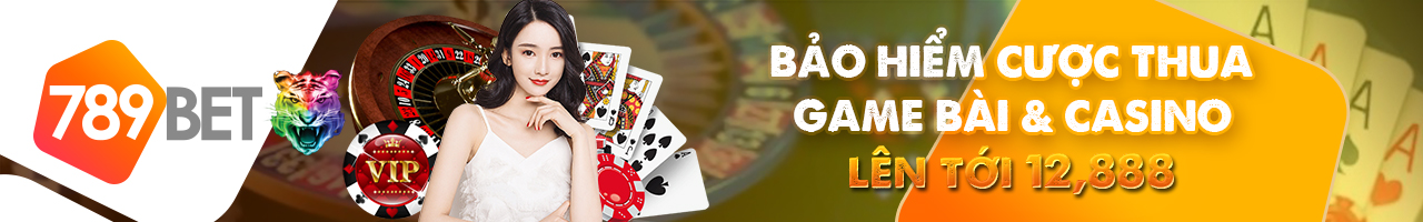 Bảo hiểm cược thua Casino 789bet Game bài, Game trực tuyến.